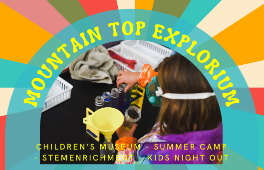 Things To Do Mountain Top Explorium